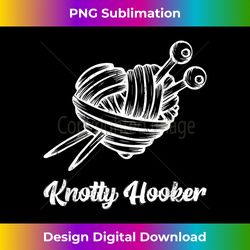 knotty hooker funny crocheting knitting 1 - instant png sublimation download