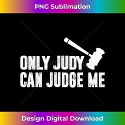 only judy can judge me 2 - stylish sublimation digital download