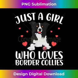 Funny Border Collie Art For Girls Border Collie Lover - Artisanal Sublimation Png File