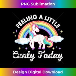 feeling a little c-unty today apparel tank top - png sublimation digital download