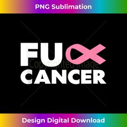 fuck cancer tshirt - fuck breast cancer awareness tank top