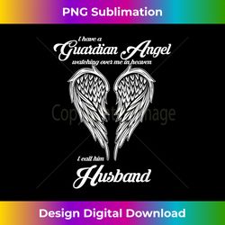 i have a guardian angel in heaven i call him husband s - png transparent sublimation file