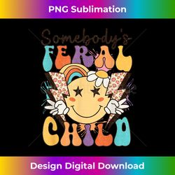 somebody's feral child funny saying groovy retro 1 - creative sublimation png download