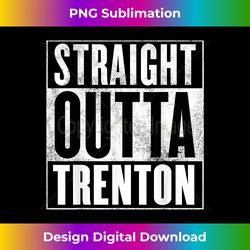 trenton - straight outta trenton