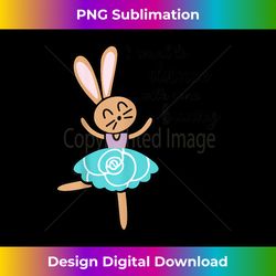 spring easter bunny dancing i want to dance rabbit ballerina 1 - premium png sublimation file