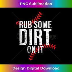 rub some dirt on it - baseball season - cool softball 1