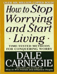 how to stop worrying and start living by dale carnegie pdf download