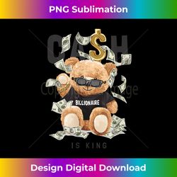 teddy cash bear billionaire rich money millionaire king tee - png sublimation digital download