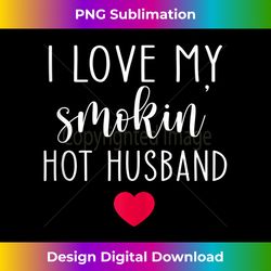 i love my smokin hot husband tank top 1 - signature sublimation png file