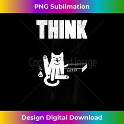 think outside the litter box funny cat kitty butt poop lick - exclusive png sublimation download