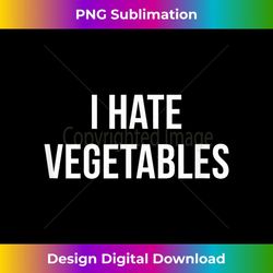 i hate vegetables - 1