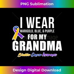 bladder cancer s i wear for my grandma - creative sublimation png download