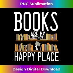 funny books book are my happy place library reading lovers - stylish sublimation digital download