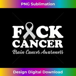 fuck cancer brain cancer awareness t s - exclusive sublimation digital file