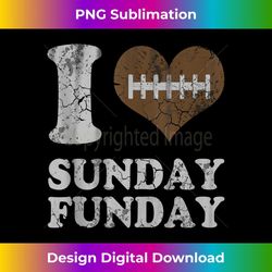 i love sunday funday football - sublimation-ready png file