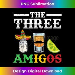 funny tequila salt the three amigos - png transparent sublimation file