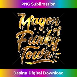 mayor of funky town vintage disco 70s retro funk - professional sublimation digital download