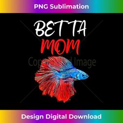 betta mom - betta fish graphic