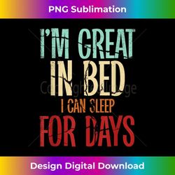 funny i'm in bed great can sleep for days sleeping - aesthetic sublimation digital file