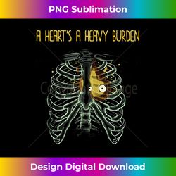 a heart's a heavy burden - png sublimation digital download