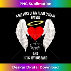 big piece of my heart lives in heaven he is my husband angel - digital sublimation download file