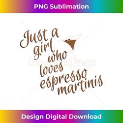 espresso martini design girls who love espresso martinis - digital sublimation download file