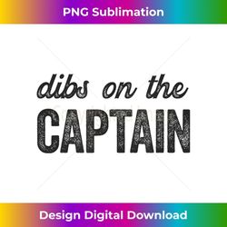 dibs on the captain funny captain wife - retro png sublimation digital download