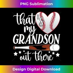 that's my grandson out there baseball grandma 1 - exclusive png sublimation download