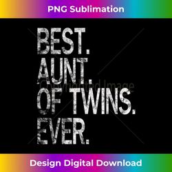 best aunt of twins ever party ever - high-resolution png sublimation file