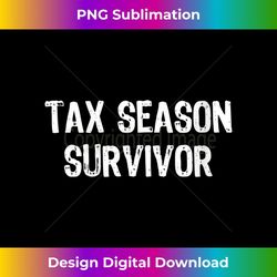 s tax season survivor funny accountant christmas 2 - premium sublimation digital download