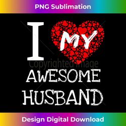 i love my awesome husband for 1 - elegant sublimation png download