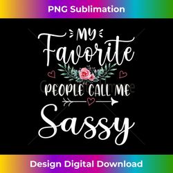 my favorite people call me sassy floral mother's day 1 - trendy sublimation digital download