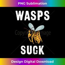 wasps suck 1 - aesthetic sublimation digital file