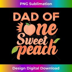 dad first birthday one sweet peach bday family matching - png transparent sublimation file