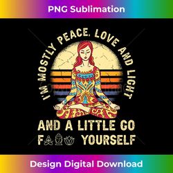 i'm mostly peace love and light and a little yoga 1 - aesthetic sublimation digital file