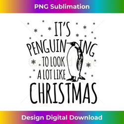 it's penguining to look a lot like christmas penguin - artistic sublimation digital file