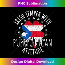 irish temper puerto rican attitude st paddy day puerto rican - professional sublimation digital download