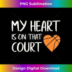 my heart is on that court tshirt basketball - retro png sublimation digital download