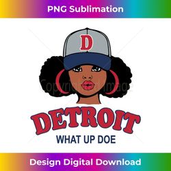 funny black girl detroit 313 what up doe shirt long sleeve - high-quality png sublimation download