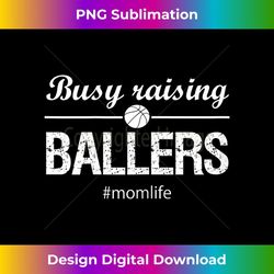 basketball mom s - busy raising ballers - momlife