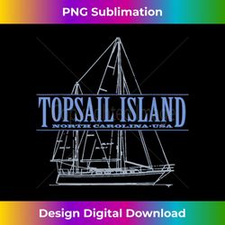 topsail island north carolina sailing 1 - unique sublimation png download