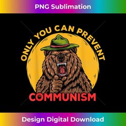 only you can prevent communism camping bear 2 - exclusive sublimation digital file