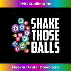 shake those balls bingo player funny bingo caller bingo 1 - retro png sublimation digital download