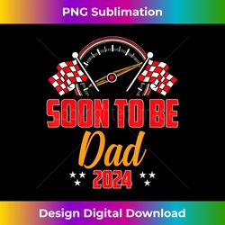 soon to be dad 2024 race car family matching 1 - png transparent sublimation file