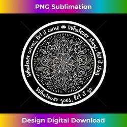 whatever comes meditation mandala yoga sayings quote 2 - decorative sublimation png file