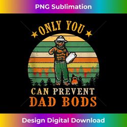 dad bear only you can prevent dad bods fathers day - vintage sublimation png download