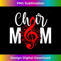 choir mom of a choir member choir mama choir mother - chic sublimation digital download