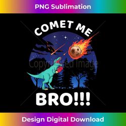 comet me bro funny boxing t rex dinosaur pun extinction - creative sublimation png download