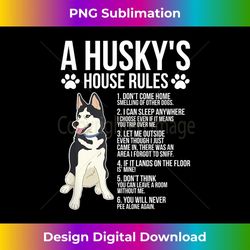 Husky's House Rule Husky Lover Husky Owner Husky Dog - Premium Sublimation Digital Download