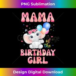 mama of the birthday girl elephant mommy mom 1st - signature sublimation png file